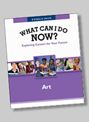 What Can I Do Now, Explorint Careers for Your Future?